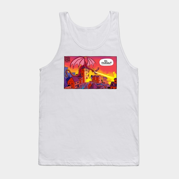 Be Yourself! Tank Top by Slack Wyrm